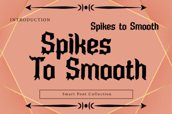 Spikes to Smooth Font Review