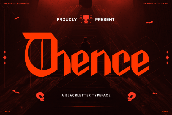 Thence: Bold Blackletter for Impactful Campaigns